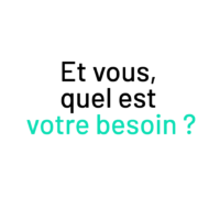 04_QUEL-EST-VOTRE-BESOIN_QUEL-EST-VOTRE-BESOIN